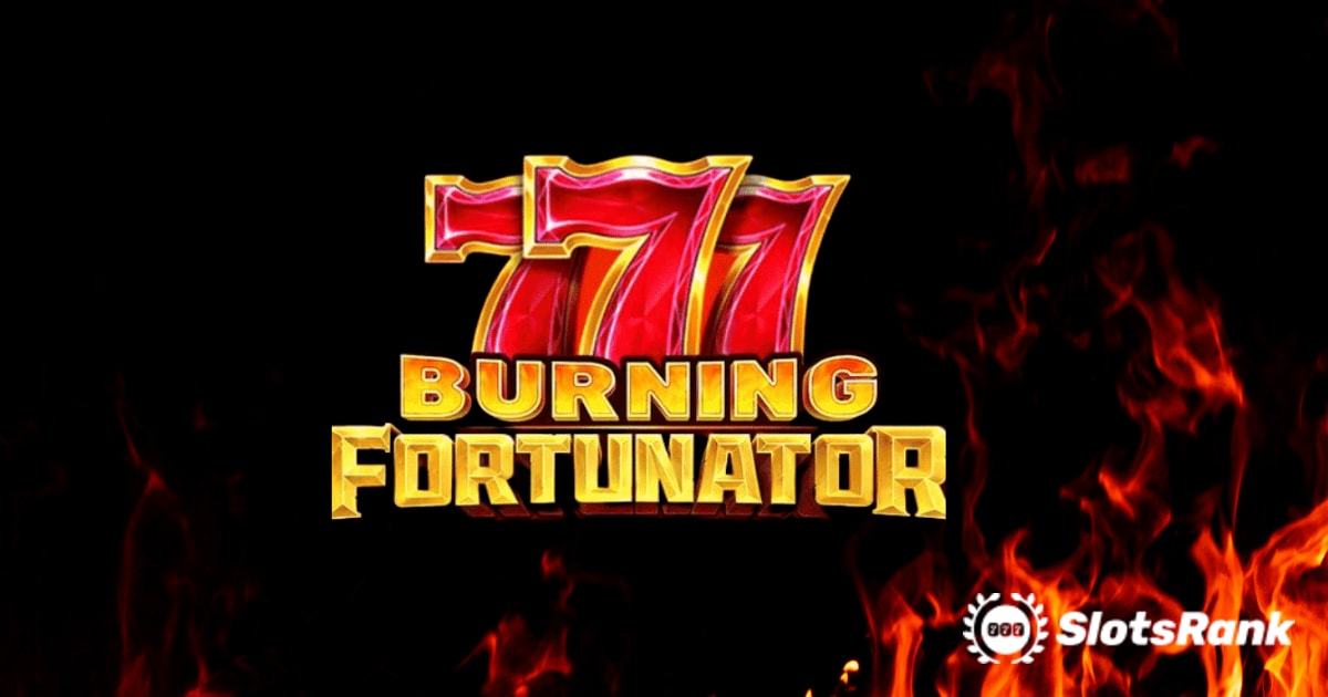Playson's Burning Fortunator: a melhor experiÃªncia de caÃ§a-nÃ­queis